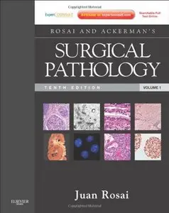 Rosai and Ackerman's Surgical Pathology - 2 Volume Set: Expert Consult: Online and Print, 10e (repost)