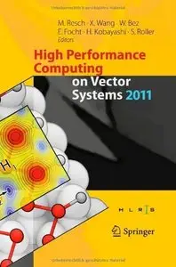 High Performance Computing on Vector Systems 2011 (Repost)
