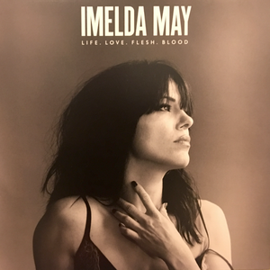Imelda May - Life. Love. Flesh. Blood. (2017) [LP,DSD128]