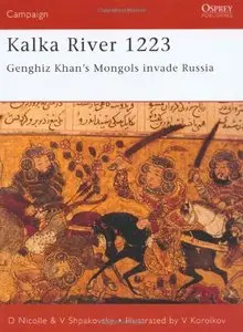 Kalka River 1223: Genghiz Khan's Mongols invade Russia