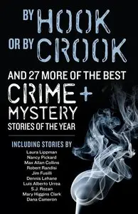 By Hook or By Crook and 30 More of the Best Crime and Mystery Stories of the Year 2009