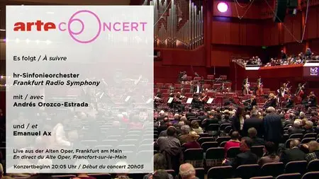 (Arte) Le Frankfurt Radio Symphony Orchestra sous la direction d’Andrés Orozco-Estrada, avec Emanuel Ax au piano (2015)