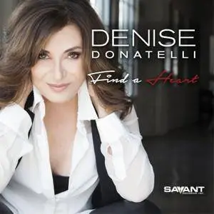 Denise Donatelli - Find A Heart (2015) [Official Digital Download]