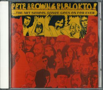 Pete Brown & Piblokto - Things May Come And Things May Go, But The Art School Dance Goes On Forever (1970) {1994, Reissue}