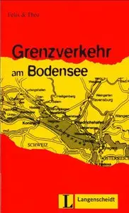 Grenzverkehr am Bodensee. Deutsch als Fremdsprache in 3 Stufen