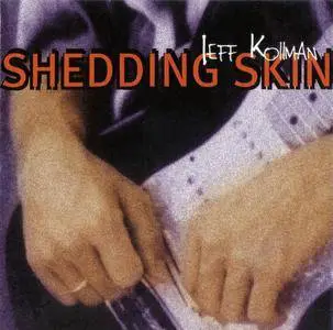 Jeff Kollman - Shedding Skin (1999)