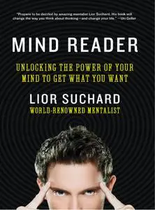 Mind Reader: Unlocking the Secrets and Powers of a Mentalist