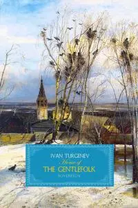 «Home of the Gentlefolk» by Ivan Turgenev