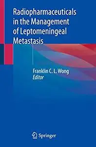 Radiopharmaceuticals in the Management of Leptomeningeal Metastasis