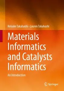 Materials Informatics and Catalysts Informatics: An Introduction