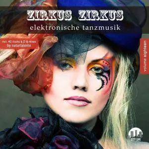 V.A. - Zirkus Zirkus Vol. 18 - Elektronische Tanzmusik (2018)