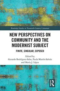 New Perspectives on Community and the Modernist Subject: Finite, Singular, Exposed