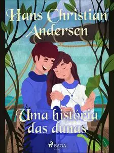 «Uma história das dunas» by Hans Christian Andersen