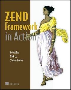 Zend Framework in Action {Repost}