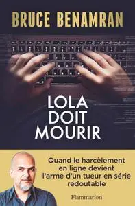 Bruce Benamran, "Lola doit mourir"