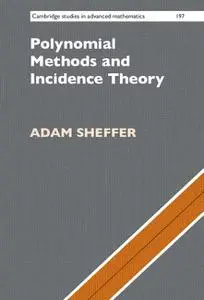 Polynomial Methods and Incidence Theory