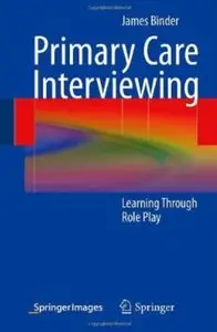 Primary Care Interviewing: Learning Through Role Play