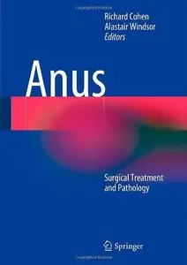 Anus: Surgical Treatment and Pathology (Repost)