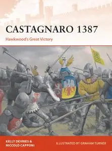 Castagnaro 1387: Hawkwood’s Great Victory (Osprey Campaign 337)