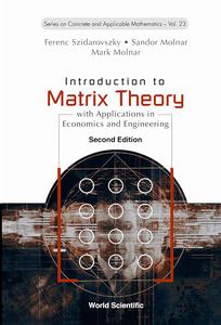 Introduction to Matrix Theory: with Applications in Economics and Engineering, 2nd Edition