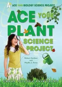 Ace Your Plant Science Project: Great Science Fair Ideas