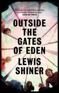 «Outside the Gates of Eden» by Lewis Shiner