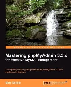 Mastering phpMyAdmin 3.3.x for Effective MySQL Management (repost)