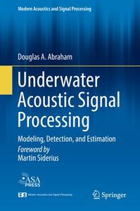 Underwater Acoustic Signal Processing: Modeling, Detection, and Estimation (Repost)