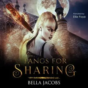 «Fangs for Sharing» by Bella Jacobs