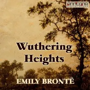 «Wuthering Heights» by Emily Brontë