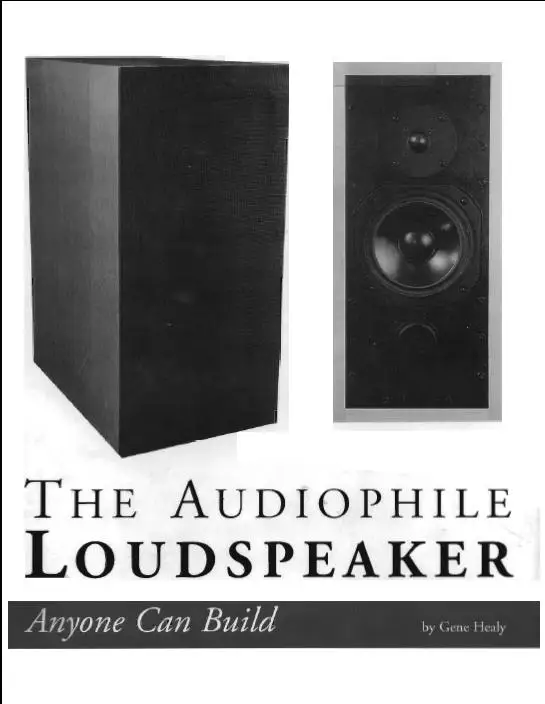 The Audiophile Loudspeaker Anyone Can Build: Anyone Can Build