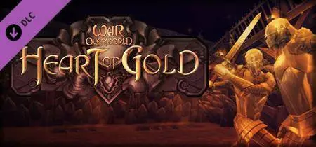 War for the Overworld: Heart of Gold (2016)