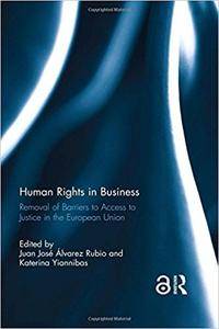Human Rights in Business: Removal of Barriers to Access to Justice in the European Union
