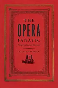 The Opera Fanatic: Ethnography of an Obsession