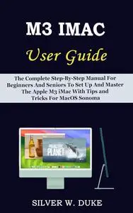 The Complete Step-By-Step Manual For Beginners And Seniors