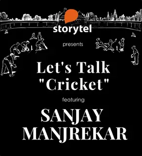 «Let's Talk Cricket - Player Behaviour with Sanjay Manjrekar» by Sanjay Manjrekar