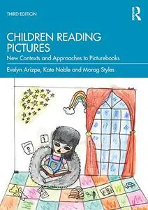Children Reading Pictures: New Contexts and Approaches to Picturebooks (3rd Edition)