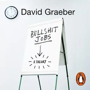 «Bullshit Jobs» by David Graeber