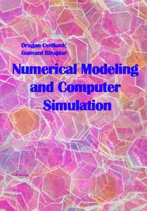 "Numerical Modeling and Computer Simulation" ed. by Dragan Cvetković, Gunvant Birajdar