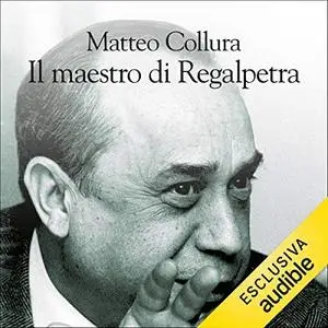 «Il maestro di Regalpetra» by Matteo Collura