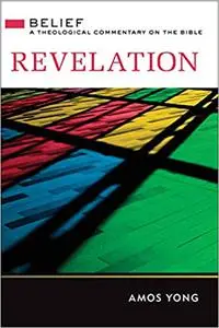 Revelation: Belief: A Theological Commentary on the Bible