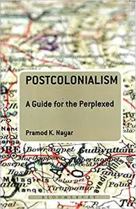 Postcolonialism: A Guide for the Perplexed