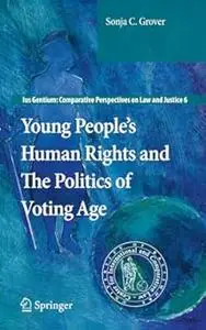 Young People’s Human Rights and the Politics of Voting Age (Repost)