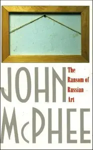 The Ransom of Russian Art (repost)