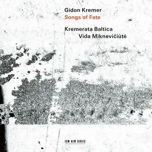 Gidon Kremer, Kremerata Baltica, Vida Miknevičiūtė - Songs of Fate (2024) [Official Digital Download 24/96]