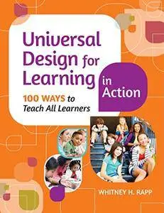 Universal Design for Learning in Action: 100 Ways to Teach All Learners