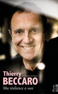 Ma résilience à moi - Thierry Beccaro