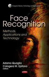 Face Recognition: Methods, Applications and Technology (repost)