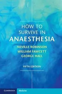How to Survive in Anaesthesia, Fifth Edition