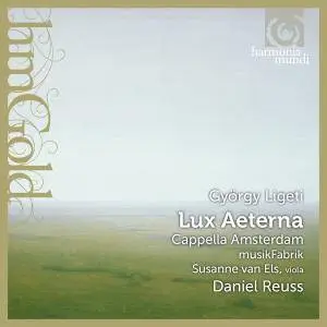 Susanne Van Els, Cappella Amsterdam, MusikFabrik & Daniel Reuss - Ligeti: Lux aeterna (2007/2016) [Official Digital Download]